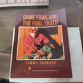 Game Fowl and the Foul Truth Book by Tommy Carrano • Gamefowl Life Story Community Insights • Poultry & Farm Memoir