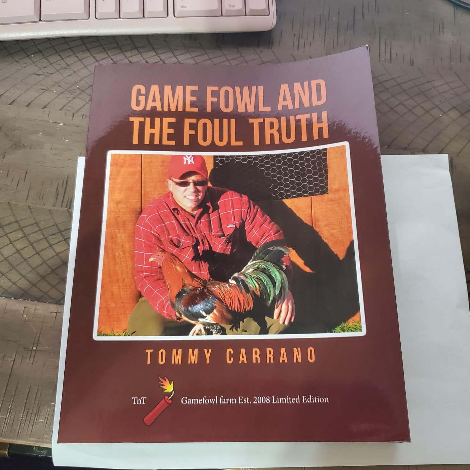 Game Fowl and the Foul Truth Book by Tommy Carrano • Gamefowl Life Story Community Insights • Poultry & Farm Memoir